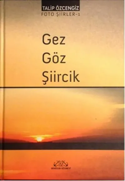Gez Göz Şiircik (Ciltli)