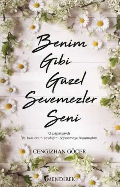 Benim Gibi Güzel Sevemezler Seni