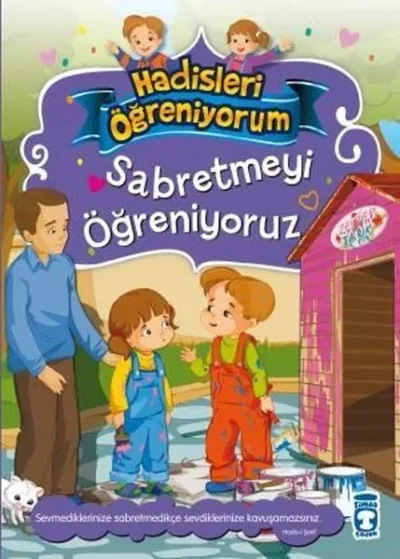 Sabretmeyi Öğreniyoruz - Hadisleri Öğreniyorum Nurşen Şirin