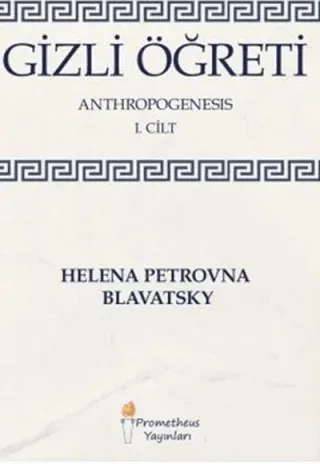 Gizli Öğreti - Anthropogenesis 1. Cilt