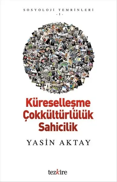 Küreselleşme  Çokkültürlülük Sahicilik