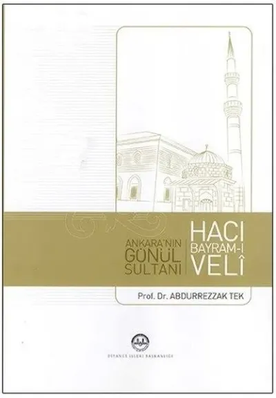 Ankara'nın Gönül Sultanı Hacı Bayram-ı Veli