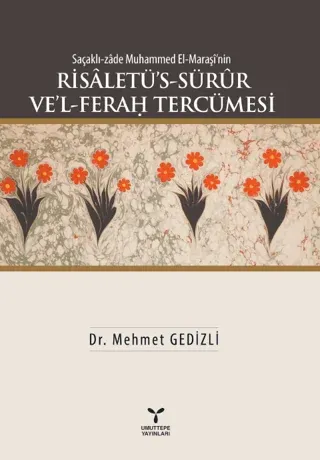 Saçaklı-zade Muhammed El-Maraşi'nin Risaletü’s-Sürur Ve’l-Ferah Tercümesi