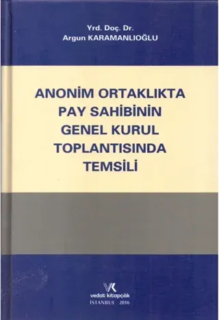 Anonim Ortaklıkta Pay Sahibinin Genel Kurul Toplantısında Temsili (Ciltli)