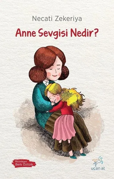 Anne Sevgisi Nedir? Necati Zekeriya
