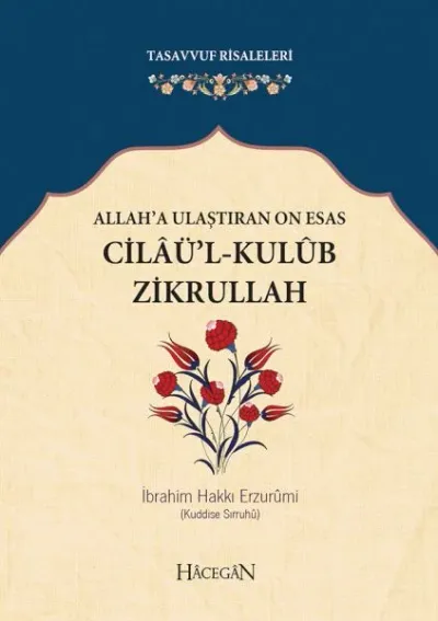 Allah’a Ulaştıran On Esas: Cilaü’l - Kulub Zikrullah