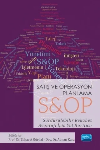 Satış ve Operasyon Planlama S & OP Sürdürülebilir Rekabet Avantajı İçin Yol Haritası