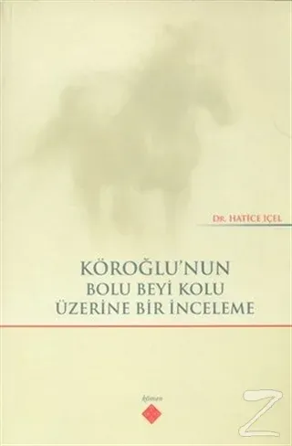 Köroğlu'nun Bolu Beyi Kolu Üzerine Bir İnceleme