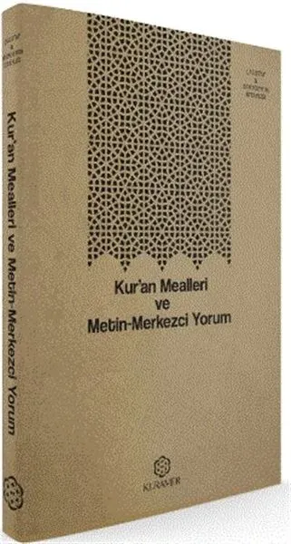 Kur’an Mealleri ve Metin-Merkezci Yorum