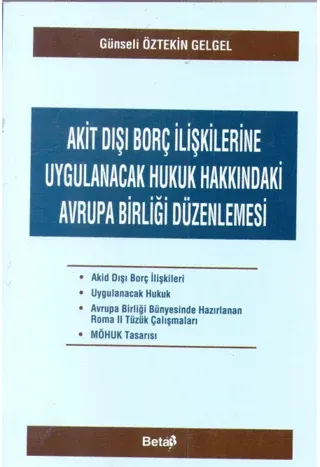 Akit Dışı Borç İlişkilerine Uygulanacak Hukuk Hakkındaki Avrupa Birliği Düzenlemesi