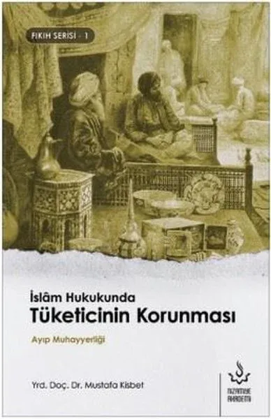İskam Hukukunda Tüketicinin Korunması