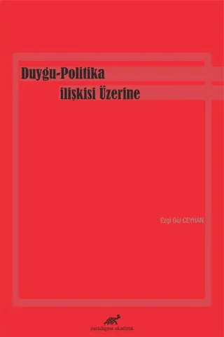 Duygu-Politika İlişkisi Üzerine