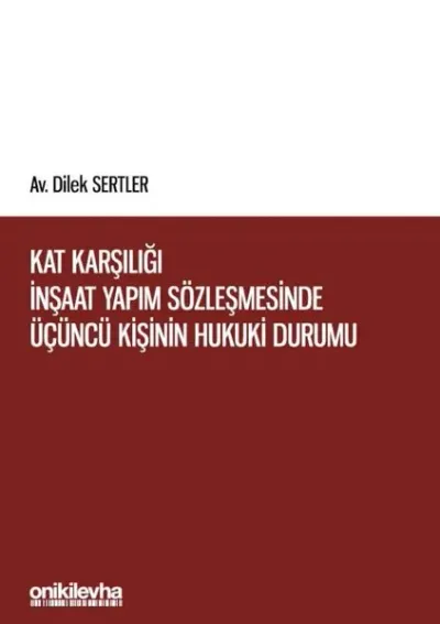 Kat Karşılığı İnşaat Yapım Sözleşmesinde Üçüncü Kişinin Hukuki Durumu