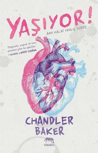 Yaşıyor! Ama Kalbi Yanlış Yerde (Ciltli)