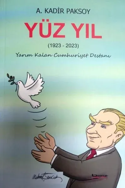 Yüz Yıl 1923 - 2023 Yarım Kalan Cumhuriyet Destanı