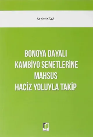 Bonoya Dayalı Kambiyo Senetlerine Mahsus Haciz Yoluyla Takip