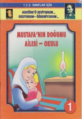 Mustafa’nın Doğumu - Ailesi - Okulu (Eğik El Yazısı) Yalçın Toker