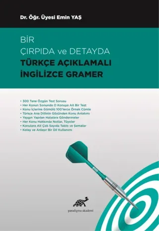 Bir Çırpıda ve Detayda Türkçe Açıklamalı İngilizce Gramer