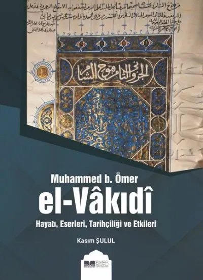 Muhammed b. Ömer El-Vakıdı (Ciltli)