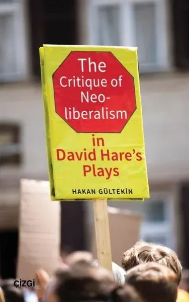 The Critique of Neoliberalism in David Hare’s Plays