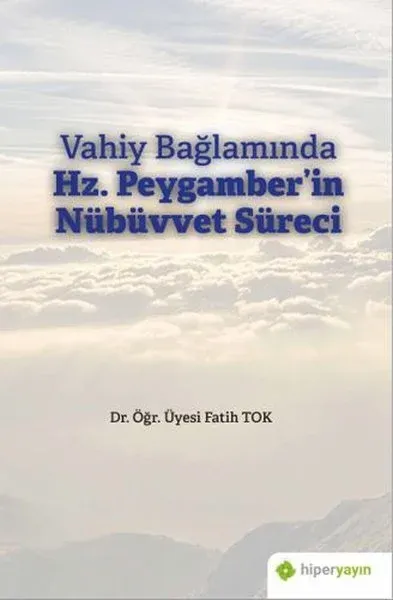 Vahiy Bağlamında Hz. Peygamber’in Nübüvvet Süreci