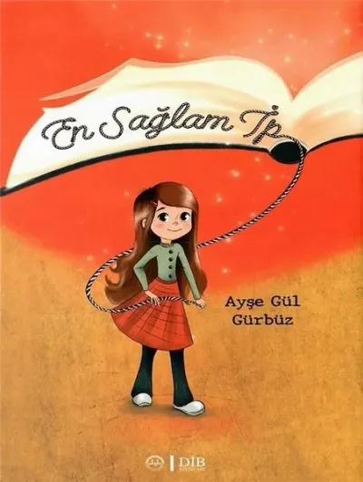 En Sağlam İp (Ciltli) Ayşe Gül Gürbüz