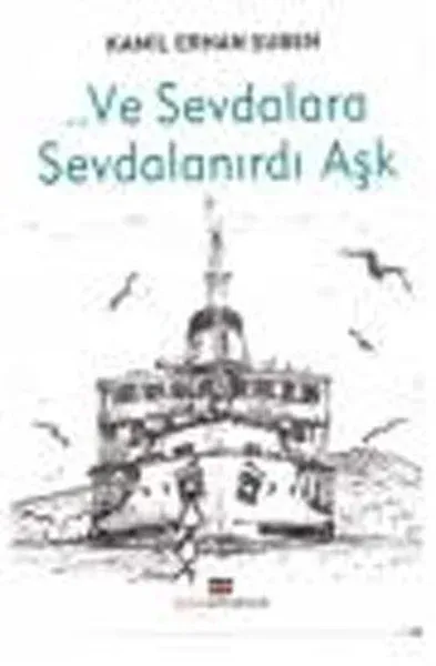 Ve Sevdalara Sevdalanırdı Aşk