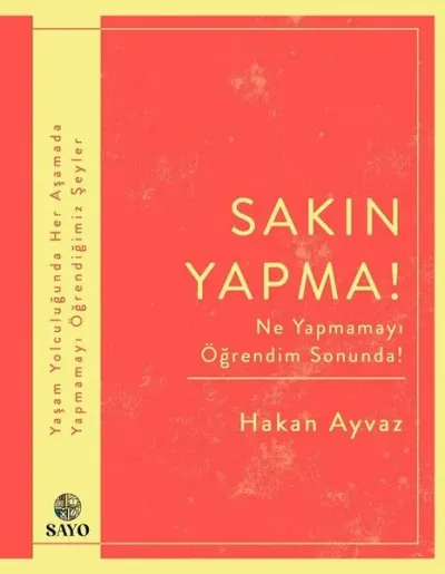 Sakın Yapma! Ne Yapmamayı Öğrendim Sonunda!