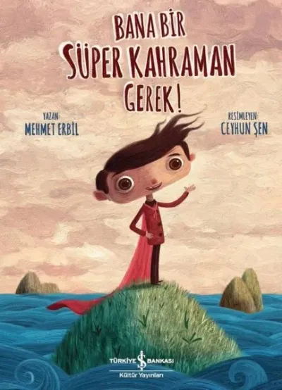 Bana Bir Süper Kahraman Gerek! Mehmet Erbil