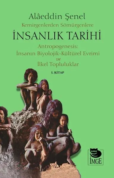 Kemirgenlerden Sömürgenlere İnsanlık Tarihi 1. Kitap (Ciltli)