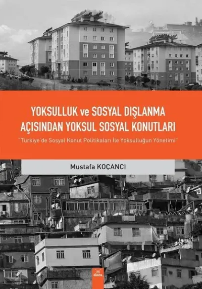 Yoksulluk ve Sosyal Dışlanma Açısından Yoksul Sosyal Konutları