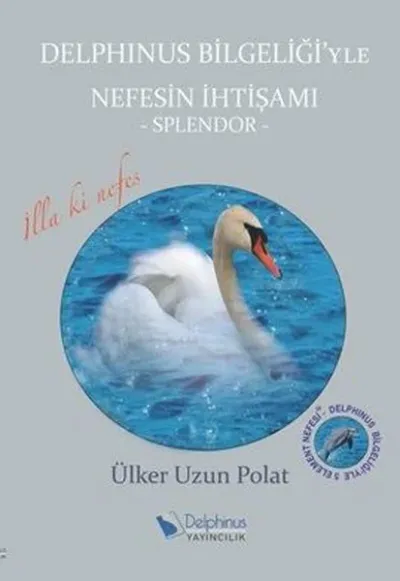 Delphinus Bilgeliği'yle Nefesin İhtişamı