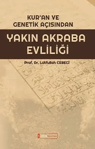 Kur’an ve Genetik Açısından Yakın Akraba Evliliği