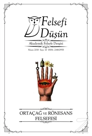 Felsefi Düşün Akademik Felsefe Dergisi Sayı : 10 Nisan 2018