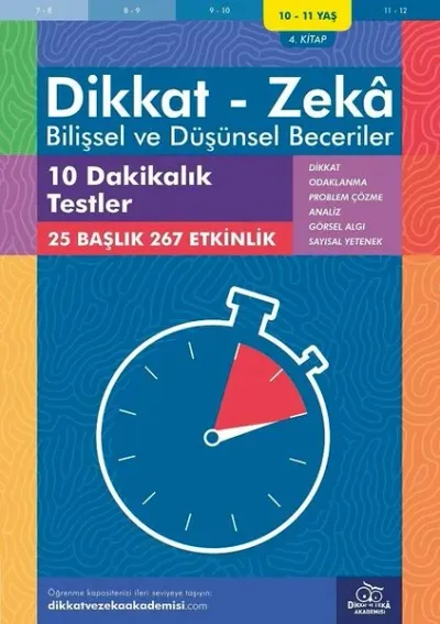 10-11 Yaş Dikkat - Zeka - Bilişsel ve Düşünsel Beceriler - 10 Dakikalık Testler 4. Kitap