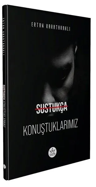 Sustukça Konuştuklarımız