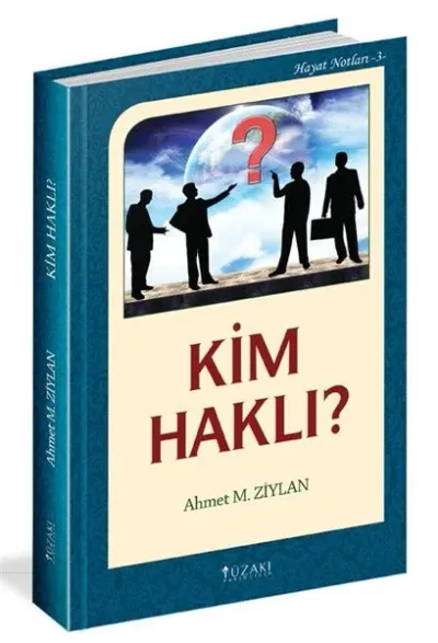 Kim Haklı? / Hayat Notları 3 (Ciltli)