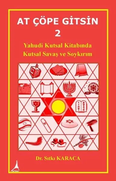 At Çöpe Gitsin 2 - Yahudi Kutsal Kitabında Kutsal Savaş ve Soykırım