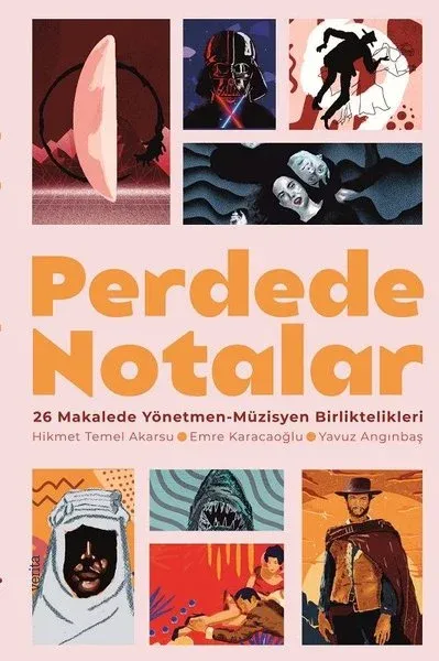 Perdede Notalar: 26 Makalede Yönetmen - Müzisyen Birliktelikleri (Ciltli)
