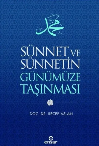 Sünnet ve Sünnetin Günümüze Taşınması