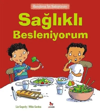 Kendime İyi Bakıyorum-Sağlıklı Besleniyorum