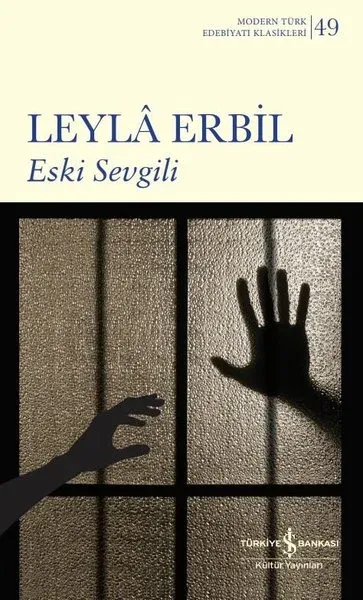 Eski Sevgili - Modern Türk Edebiyatı Klasikleri 49 (Ciltli)