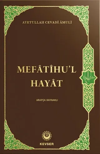 Mefatihu'l Hayat (Arapça Kaynaklı) (Ciltli)