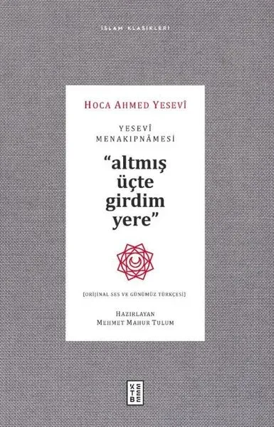Yesevi Menakıpnamesi (Orijinal Ses ve Günümüz Türkçesi) Hoca Ahmed Yes