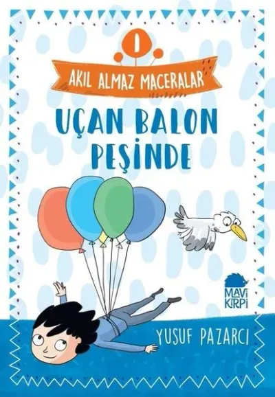 Uçan Balon Peşinde: Akıl Almaz Maceralar-1