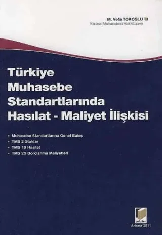 Türkiye Muhasebe Standartlarında Hasılat - Maliyet İlişkisi