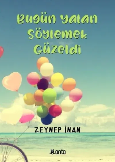 Bugün Yalan Söylemek Güzeldi