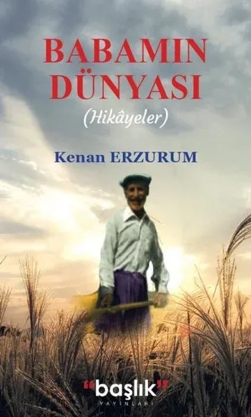 Babamın Dünyası Kenan Erzurum