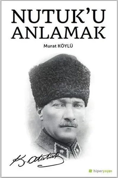Nutuk’u Anlamak