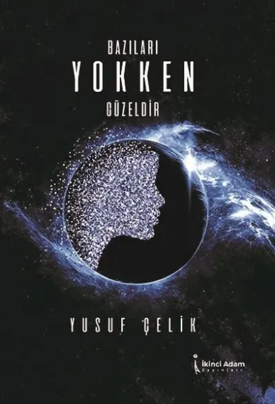 Bazıları Yokken Güzeldir